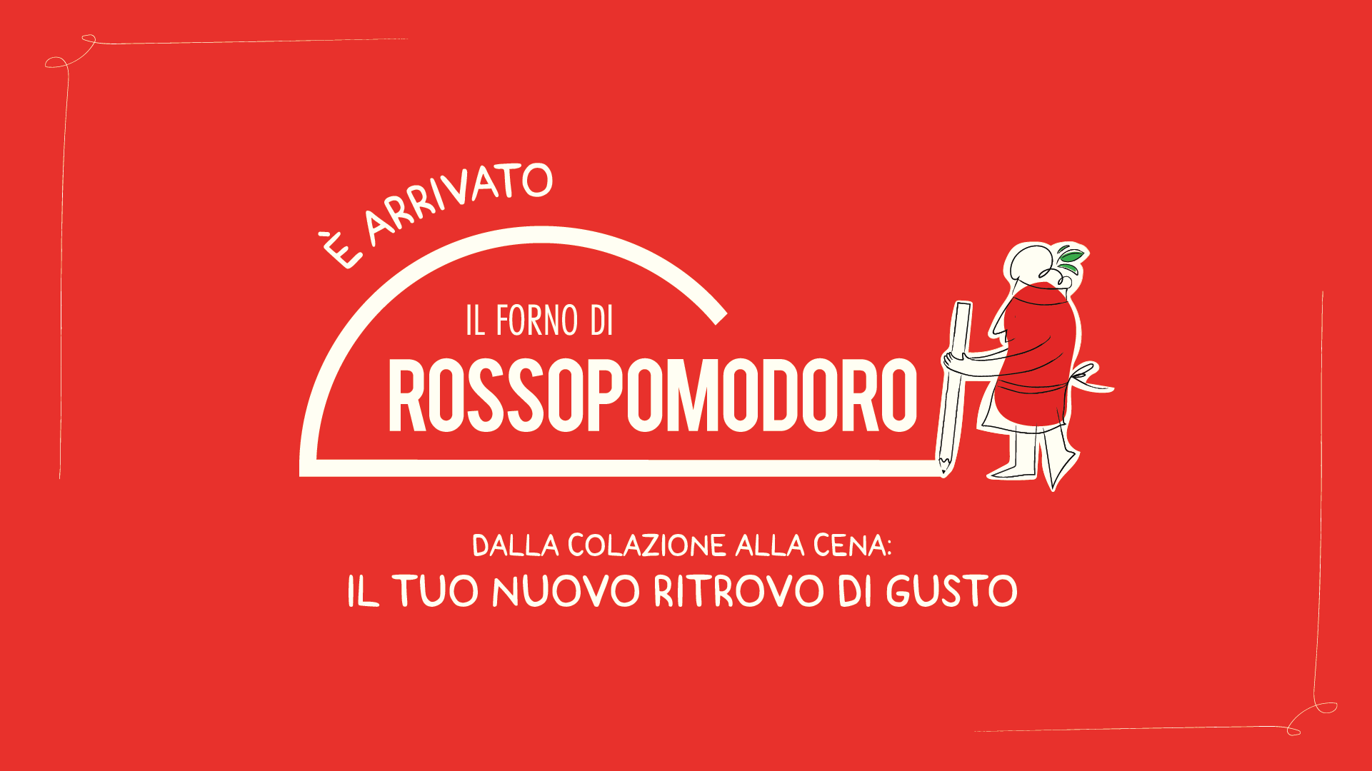 Dalla colazione alla cena, il Forno di Rossopomodoro è il tuo nuovo ritrovo di gusto